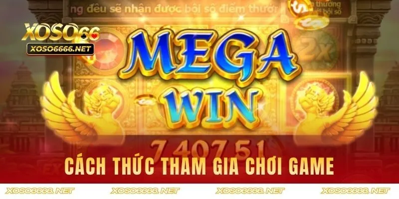 Cách thức tham gia chơi game cho mọi hội viên