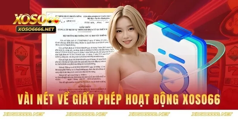 Vài nét về giấy phép hoạt động XOSO66