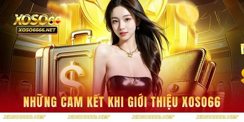 Những cam kết khi đọc tin giới thiệu XOSO66